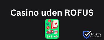 Bedste Casino Uden ROFUS En Guide til Spiloplevelser Uden Begrænsninger