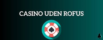 Udenlandske Casinoer uden ROFUS Spil uden Begrænsninger Udenlandske Casinoer uden ROFUS Spil uden Begrænsninger
