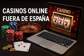 Casinos Fuera de España Todo lo que Debes Saber
